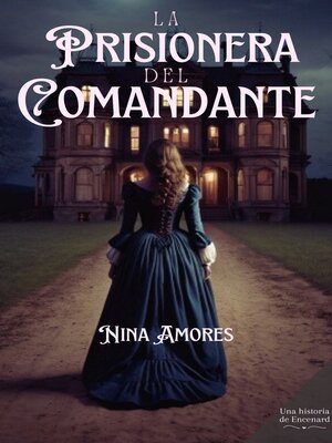 cover image of La prisionera del comandante